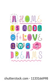 Lettering  poster home is made of  love in scandinavian style