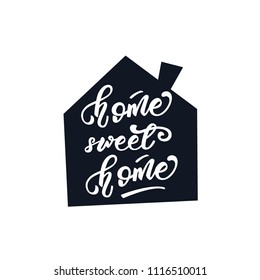 Lettering poster "Home, sweet home". Vector illustration.