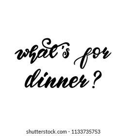 Lettering poster for kitchen "What's for dinner?" Vector illustration.