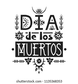 Lettering poster for mexican holiday Day of the Dead (Dia de los Muertos, spanish) made of various patterned letters.