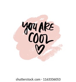 Lettering poster and postcard. You are cool. Vector illustration