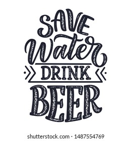 Lettering poster with quote about beer in vintage style. Calligraphic banner and t shirt print. Hand Drawn placard for pub or bar menu design. Vector illustration