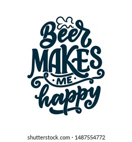 Lettering poster with quote about beer in vintage style. Calligraphic banner and t shirt print. Hand Drawn placard for pub or bar menu design. Vector illustration