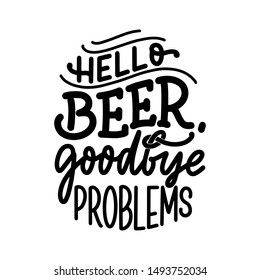 Lettering poster with quote about beer in vintage style. Calligraphic banner and t shirt print. Hand Drawn placard for pub or bar menu design. Vector illustration