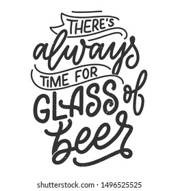 Lettering poster with quote about beer in vintage style. Calligraphic banner and t shirt print. Hand Drawn placard for pub or bar menu design. Vector illustration