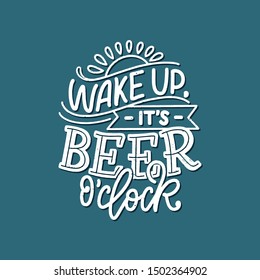 Lettering poster with quote about beer in vintage style. Calligraphic banner and t shirt print. Hand Drawn placard for pub or bar menu design. Vector illustration