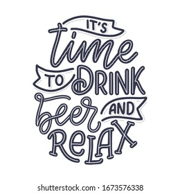 Lettering poster with quote about beer in vintage style. Calligraphic banner and t shirt print. Hand Drawn placard for pub or bar menu design. Vector illustration