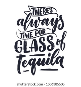 Lettering poster with quote about tequila in vintage style. Calligraphic banner and t shirt print. Hand Drawn placard for pub or bar menu design. Vector illustration