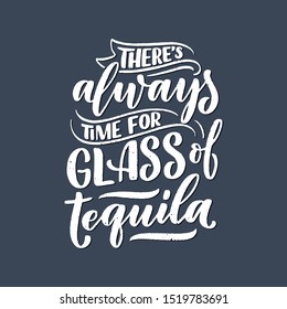 Lettering poster with quote about tequila in vintage style. Calligraphic banner and t shirt print. Hand Drawn placard for pub or bar menu design. Vector illustration