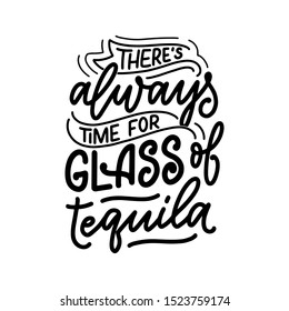 Lettering poster with quote about tequila in vintage style. Calligraphic banner and t shirt print. Hand Drawn placard for pub or bar menu design. Vector illustration