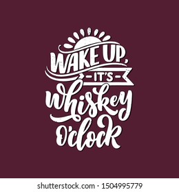 Lettering poster with quote about whiskey in vintage style. Calligraphic banner and t shirt print. Hand Drawn placard for pub or bar menu design. Vector illustration