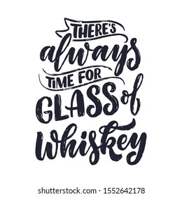 Lettering poster with quote about whiskey in vintage style. Calligraphic banner and t shirt print. Hand Drawn placard for pub or bar menu design. Vector illustration