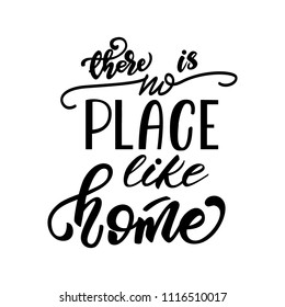 Lettering poster "There is no place like home". Vector illustration.