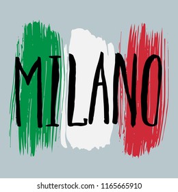 Lettering poster for your design. Creative typography. Grunge typeface. Hand drawn card with text Milano. Tourism and travel. Italian flag background. Brush strokes. 