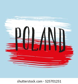 Lettering poster for your design. Creative typography. Hand drawn greeting card with text Poland. Tourism and travel. Polish flag background. Brush strokes.