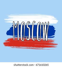 Lettering poster for your design. Creative typography. Hand drawn greeting card with text Moscow. Tourism and travel. Russian flag background. Brush strokes. 