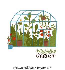 Lettering print - My secret garden. Glass greenhouse with plants growing in pots or planters. Vector flat illustration with cute glasshouse or botanical garden. Colored concept of home gardening.