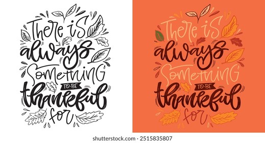 Lettering quote about fall, pumpkin, thanksgiving. Give thanks. Lettering for t-shirt design, mug print, bag print, clothes fashion. 100% hand drawn vector image.
