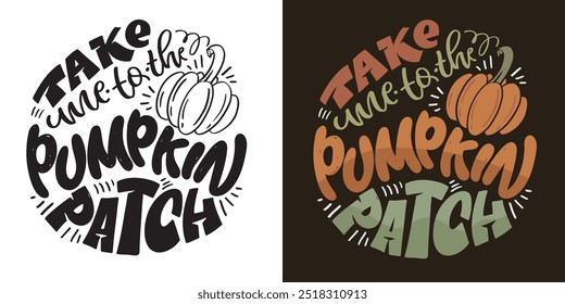 Lettering quote about fall, pumpkin, thanksgiving. Give thanks. Lettering for t-shirt design, mug print, bag print, clothes fashion. 100% hand drawn vector image.
