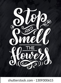 Lettering quote about flowers, illustration made in vector. Postcard, invitation, shop and t-shirt design with handdrawn composition.