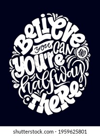 Lettering quote about life. Lettering art for poster banner t-shirt design. Motivation quote.