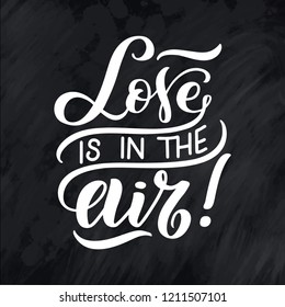 Lettering Quote about love. Hand drawn typography poster. For greeting cards, Valentine day, wedding, posters, prints or home decorations. Vector illustration