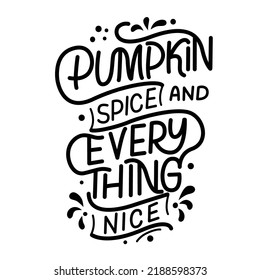 Lettering quote about thanksgiving day. Perfect for t-shirt designs, invitation postcards, posters, prints for mugs, pillows, wallpaper. Vector graphics on a white background.