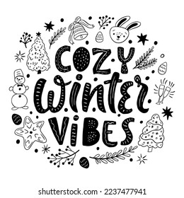 Lettering quote about winter. Perfect for t-shirt design, festive invitation cards, posters and prints on mugs, pillows, wallpaper. Vector graphics on a white background.