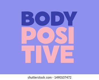 Lettering quote body positive. Flat style drawing. Vector illustration