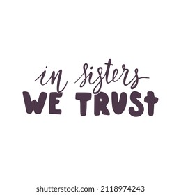 Lettering quote dedicated women's day. Women's rights. Isolated on white.