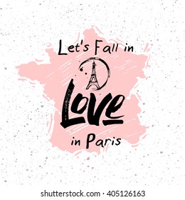 Lettering Quote Fall in Love in Paris. Eiffel Tower