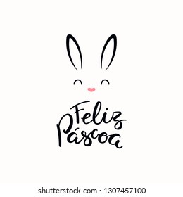 Lettering Quote Feliz Pascoa, Happy Easter In Portuguese, With Bunny Face. Isolated Objects On White Background. Hand Drawn Vector Illustration. Design Concept, Element For Card, Banner, Invitation.