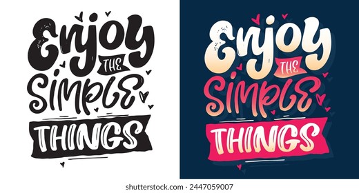 Lettering quote hand drawn doodle quote. T-shirt design, mug print.