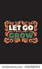 Lettering quote of Let go, grow