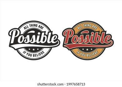 Lettering quote motivational All thing are possible logo