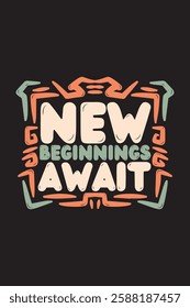 Lettering quote of New Beginning Await