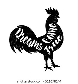 Lettering quote on the rooster s body, symbol of 2017. Print for design.