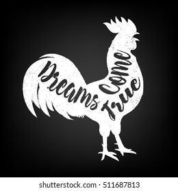 Lettering quote on the rooster s body, symbol of 2017. Print for design.