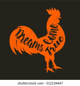 Lettering quote on the rooster s body, symbol of 2017. Print for design.