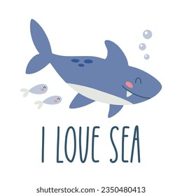 Lettering quote sea life, ocean, beach, summer vacation with cute cartoon shark. Poster, print, postcard, sticker on a marine theme. I love sea. Vector illustration