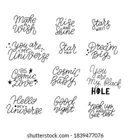 Lettering quotes about universe, dreams, stars. Romantic quotes. Doodle hand drawn design elements for cards, posters, prints.