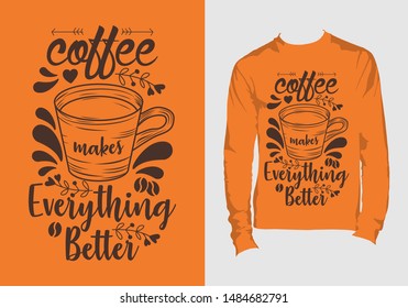 Lettering quotes "Coffee makes everything better"