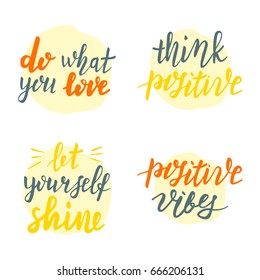 Lettering quotes: Do what you love, Think positive, Let yourself shine, Positive vibes 