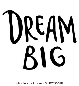 Lettering quotes Dream big