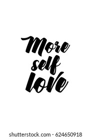 Lettering quotes motivation about life quote. Calligraphy Inspirational quote. More self love.