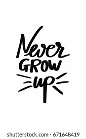 136 Never grow up quote Images, Stock Photos & Vectors | Shutterstock