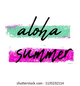 Lettering quotes motivation for life and happiness.Hand drawn inspirational quote. Ink illustration. Modern brush calligraphy. Isolated on white background. For postcard poster graphic design. Aloha s