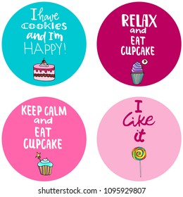 Lettering quotes on a background with candy, ice cream, muffins, donuts, cupcake, macaroons and other sweets. Print for textile, banners, label and flyer