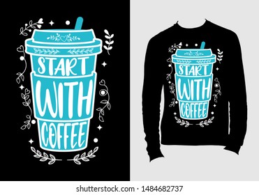 Lettering quotes "Start with coffee"