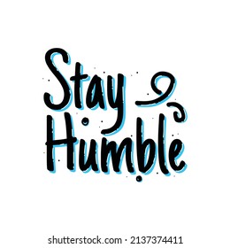 Lettering quotes stay humble design